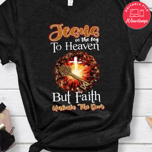 Jesus is the key to heaven Shirt