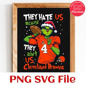 They Hate Us Because They Ain't Us Cleveland Browns PNG SVG Customizable Instant Download