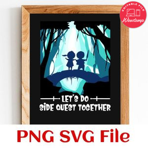 Let’s Do Side Quest Together SVG PNG design template