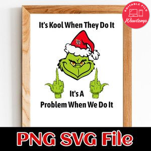 It's Kool When They Do It It's A Problem When We Do It PNG file template