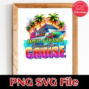 Family & friends graduation cruise Customer Request PNG file template