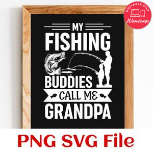 My Fishing Buddies Call Me Grandpa SVG PNG design template