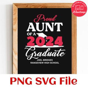 Proud aunt of a 2024 graduate Customer Request PNG file template