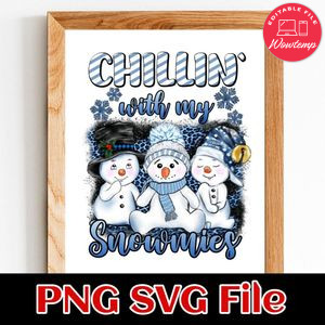 Chillin with my Snowmies Customer Request PNG file template