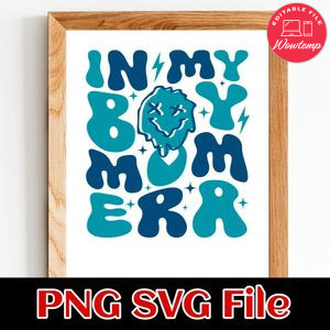 In My Boy Mom Era SVG PNG design template