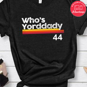 Who’s Yordaddy Shirt