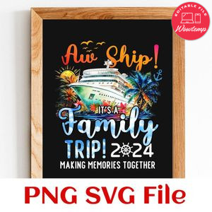 Family cruise 2024 Customer Request PNG file template