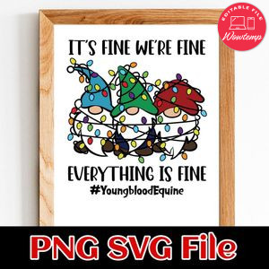 It’s Fine We’re Fine Everything Is Fine PNG SVG file template