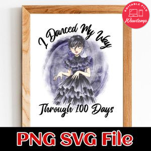 I Danced My Way Through 100 Days PNG SVG file template