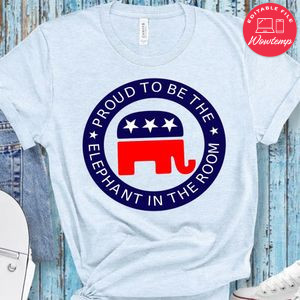Proud To Be The Elephant In The Room Republican Shirt