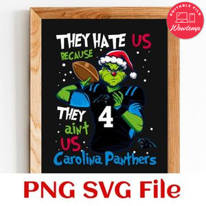 They Hate Us Because They Ain't Us Carolina Panthers PNG SVG Customizable Instant Download