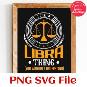It's a libra thing Customer Request PNG file template