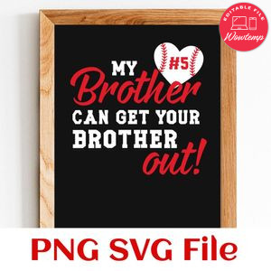 My brother can get your brother out! Customer Request PNG file template