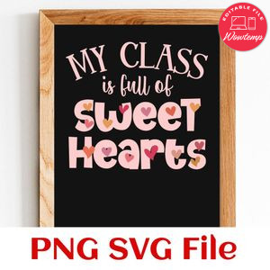My class is full of sweet hearts PNG SVG file template