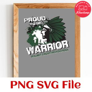 Proud to be a warrior WALNUT GROVE HIGH SCHOOL Customer Request PNG file template