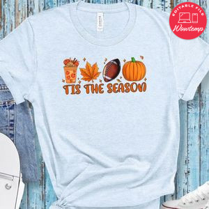 Tis The Season Fall Coffee Shirt
