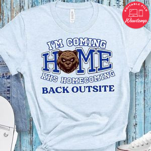 I'm Coming Home Homecoming Shirt