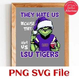 LSU They hate us because they ain't us Customer Request PNG file template