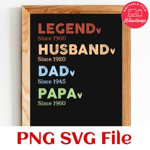 Legend Husband Dad And Papa Since SVG PNG design template