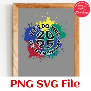 Let's do this 2025 xyz elementary Customer Request PNG file template