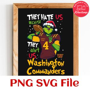 They Hate Us Because They Ain't Us Washington Commanders PNG SVG Customizable Instant Download