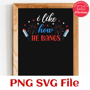 I Like How He Bangs SVG PNG design template
