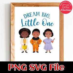 Dream Big Little One PNG design template