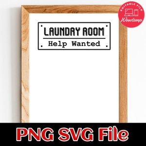 Laundry Room Help Wanted SVG PNG Customizable Instant Download