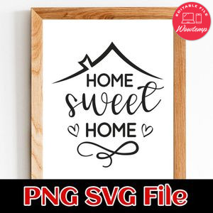 Home sweet home sign PNG SVG File Customizable Template Instant Download
