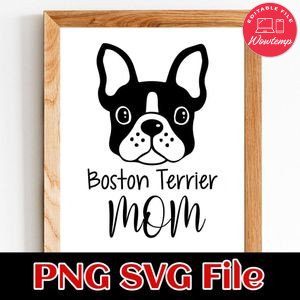 Boston Terrier Mom PNG SVG design template