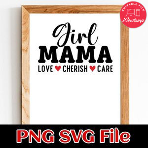 Girl Mama Love Cherish Care 911 PNG SVG design template